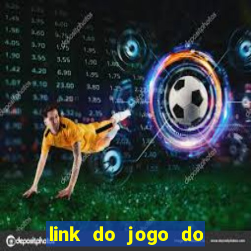 link do jogo do tigre para ganhar dinheiro