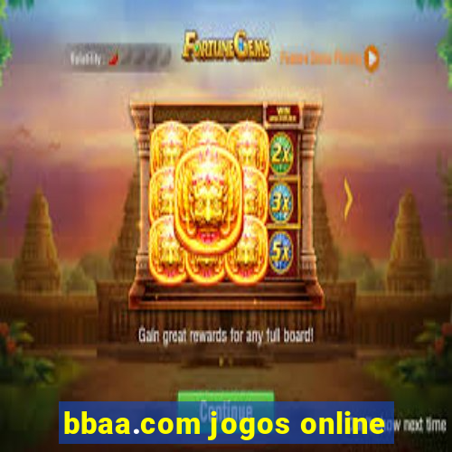 bbaa.com jogos online