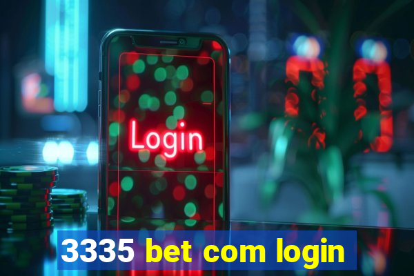 3335 bet com login