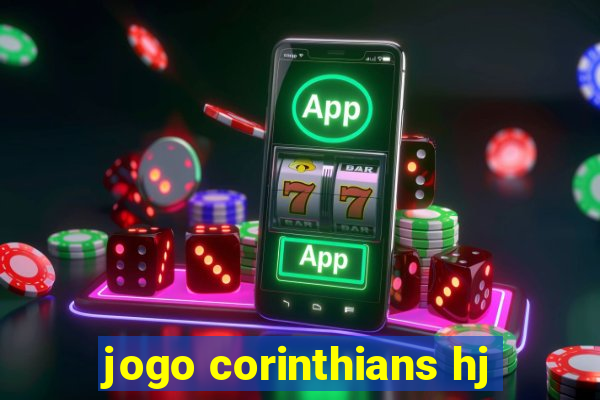 jogo corinthians hj