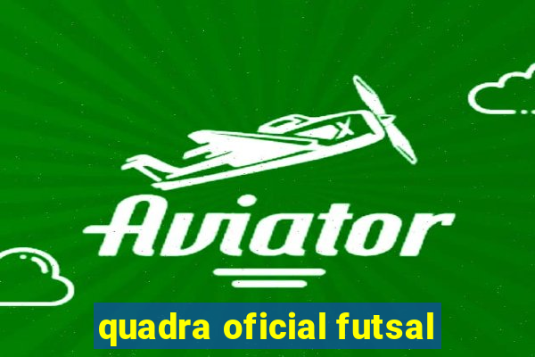 quadra oficial futsal