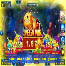 slot machine casino game