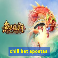 chill bet apostas