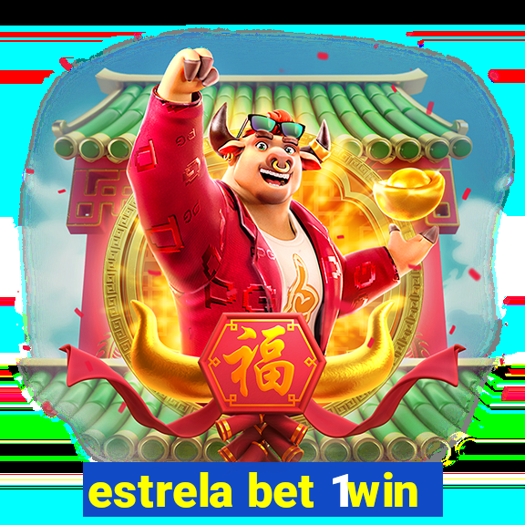 estrela bet 1win