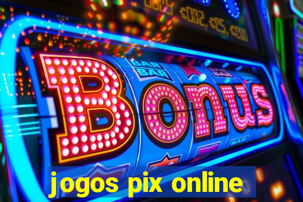 jogos pix online