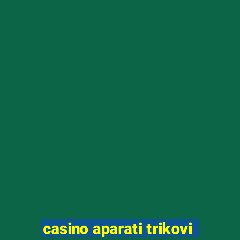 casino aparati trikovi