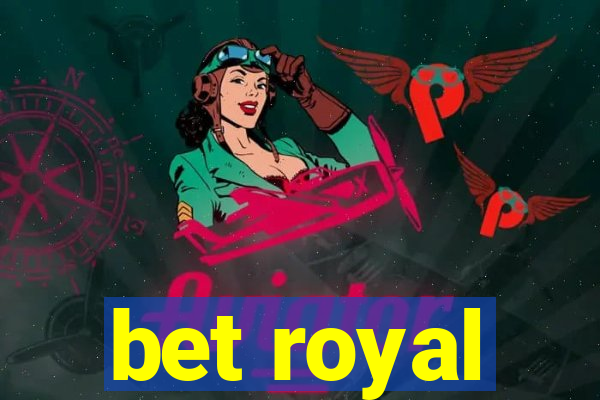 bet royal