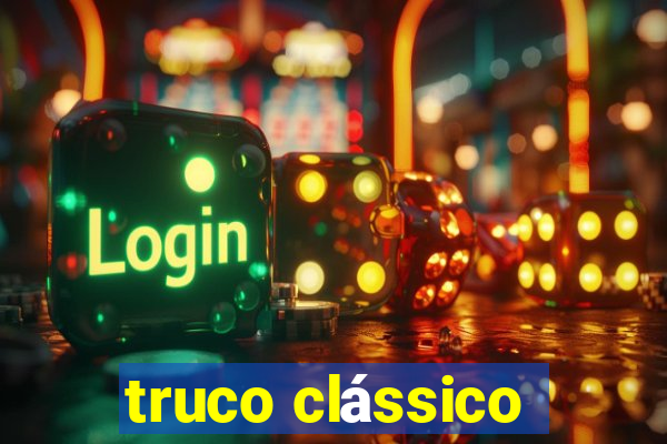 truco clássico