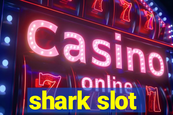 shark slot