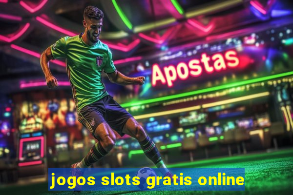 jogos slots gratis online