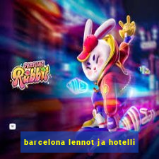 barcelona lennot ja hotelli