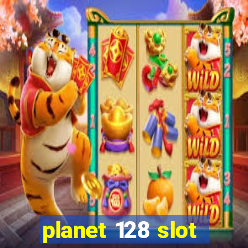 planet 128 slot