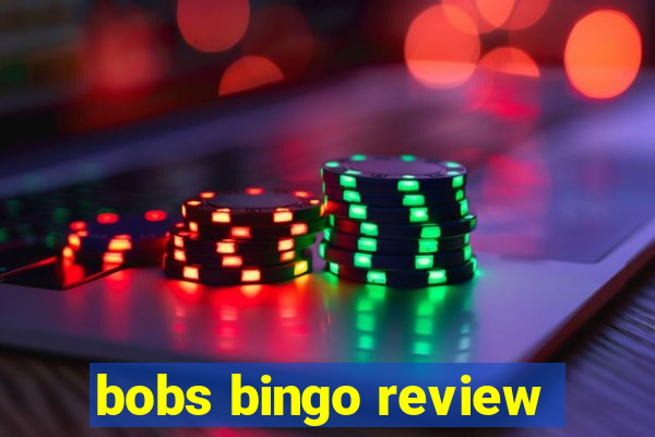 bobs bingo review