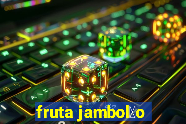 fruta jambol茫o