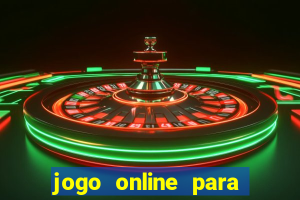 jogo online para ganhar dinheiro