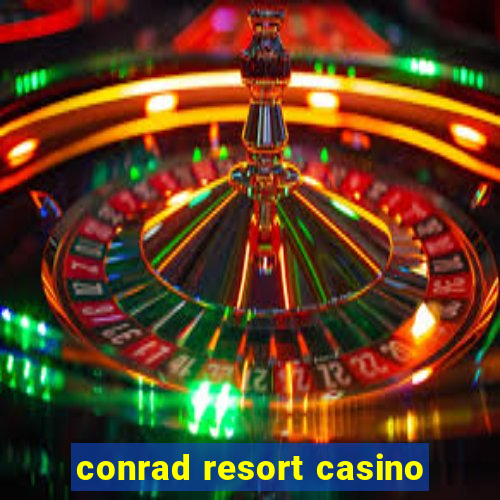 conrad resort casino