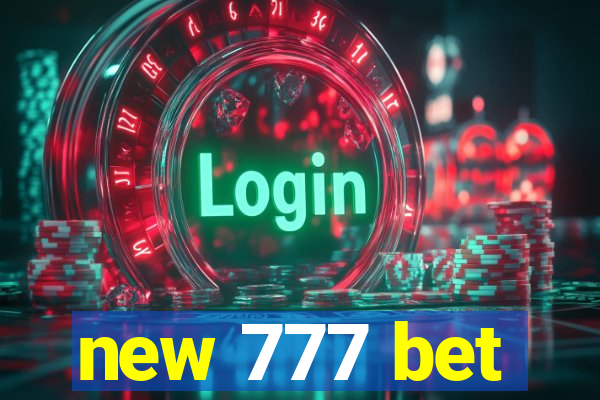 new 777 bet