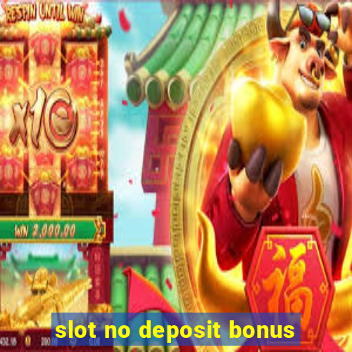 slot no deposit bonus