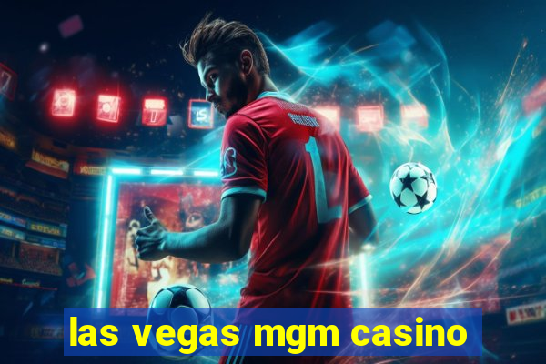 las vegas mgm casino