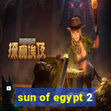 sun of egypt 2