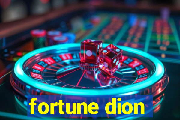 fortune dion