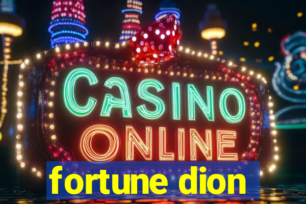 fortune dion