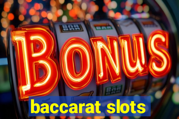 baccarat slots