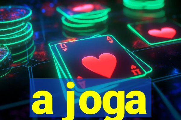 a joga