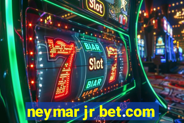 neymar jr bet.com