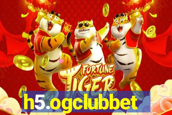 h5.ogclubbet