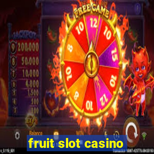 fruit slot casino