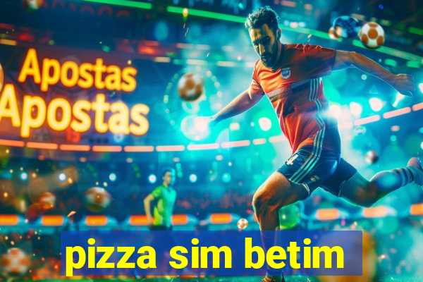 pizza sim betim