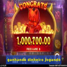 ganhando dinheiro jogando