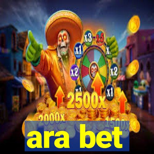 ara bet