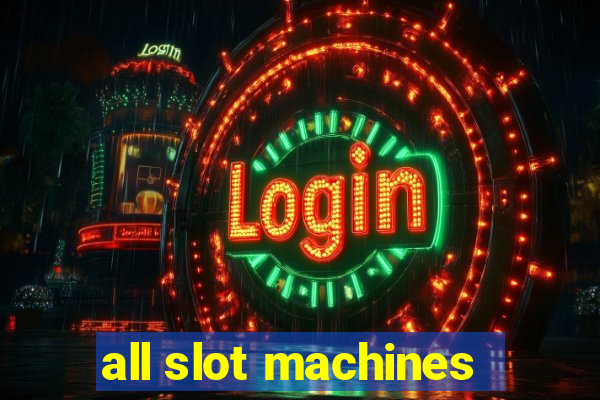 all slot machines