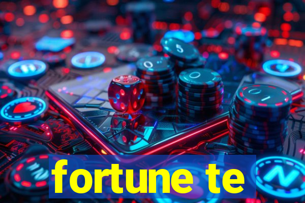 fortune te