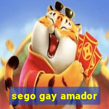 sego gay amador