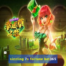 sizzling 7s fortune bet365