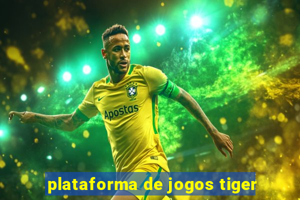 plataforma de jogos tiger