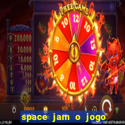 space jam o jogo do s茅culo torrent