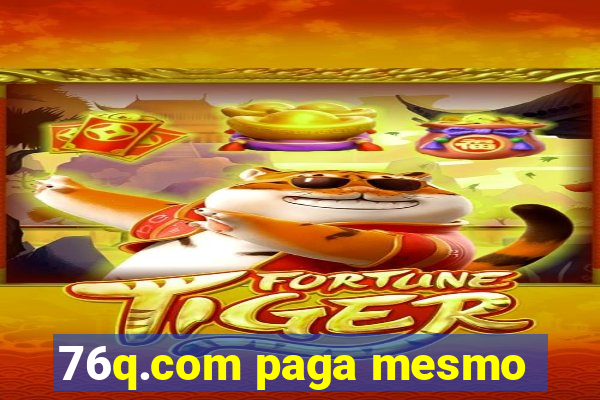 76q.com paga mesmo