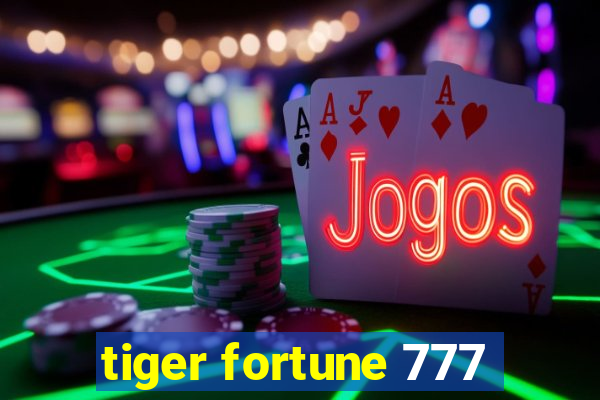 tiger fortune 777