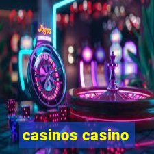 casinos casino