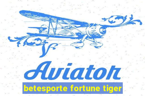 betesporte fortune tiger