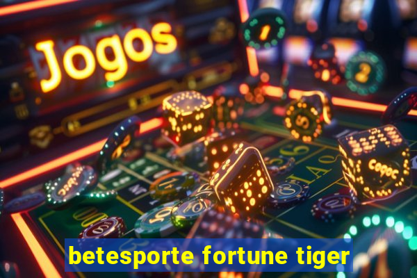 betesporte fortune tiger