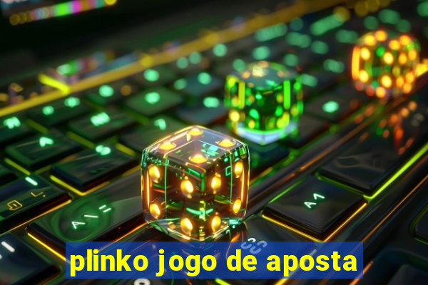 plinko jogo de aposta