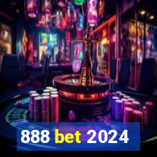 888 bet 2024