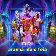 aranha mais feia