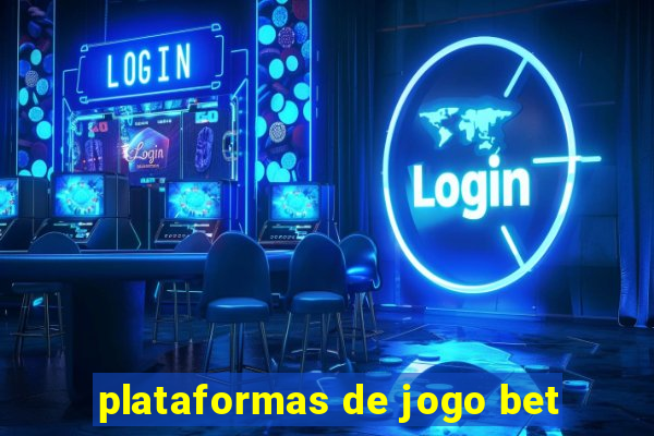 plataformas de jogo bet