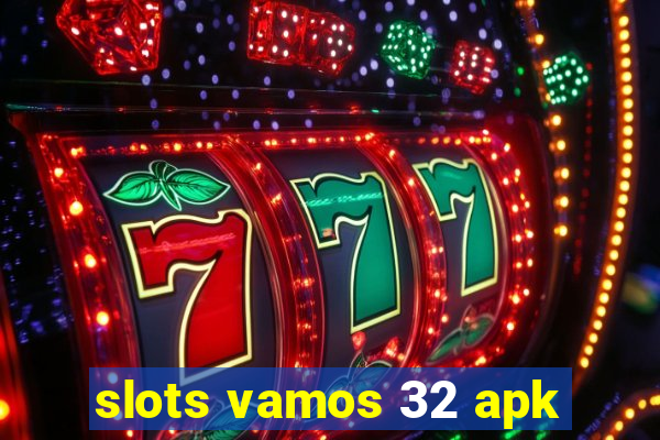 slots vamos 32 apk